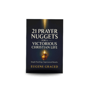 21 PRAYER NUGGETS FOR VICTORIOUS CHRISTIAN LIFE